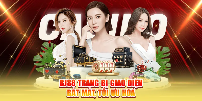 BJ88 trang bị giao diện bắt mắt, tối ưu hoá